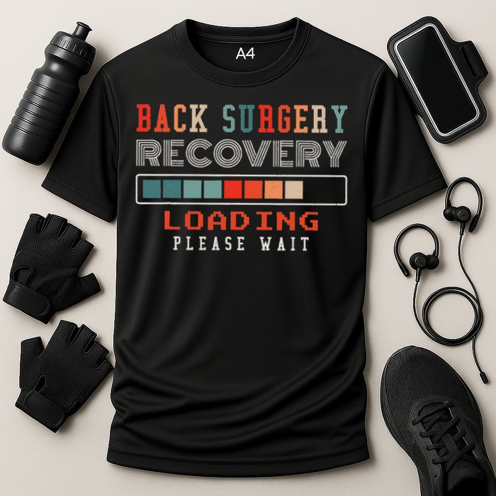 Back Surgery Recovery Loading Please Wait Cooling Performance Crew T-Shirt