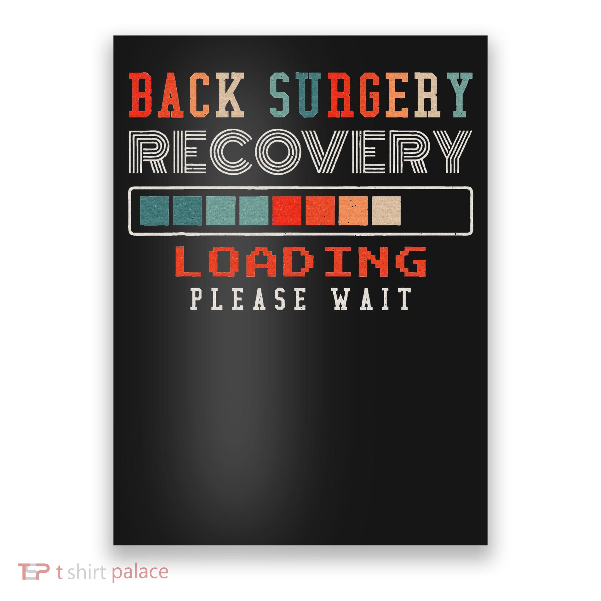Back Surgery Recovery Loading Please Wait Poster