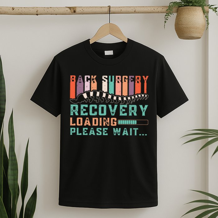 Back Surgery Recovery Funny Spinal Fusion Get Well Soon T-Shirt