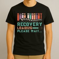 Back Surgery Recovery Funny Spinal Fusion Get Well Soon T-Shirt