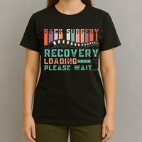 Back Surgery Recovery Funny Spinal Fusion Get Well Soon T-Shirt