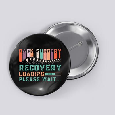 Back Surgery Recovery Funny Spinal Fusion Get Well Soon Button