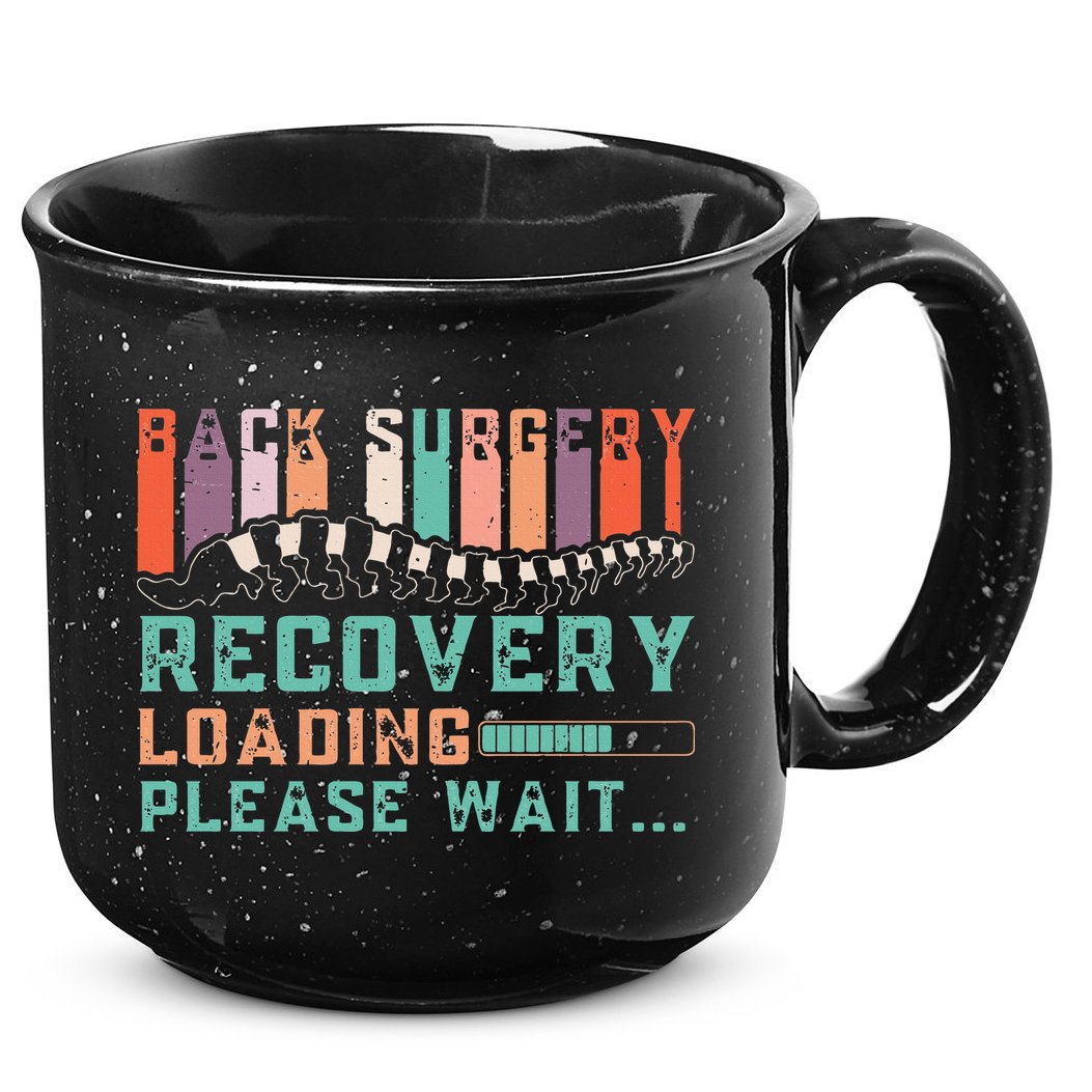 Back Surgery Recovery Funny Spinal Fusion Get Well Soon 15oz Campfire Ceramic Mug