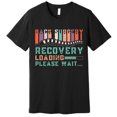 Back Surgery Recovery Funny Spinal Fusion Get Well Soon Premium T-Shirt