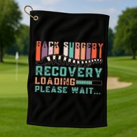 Back Surgery Recovery Funny Spinal Fusion Get Well Soon Golf Towel