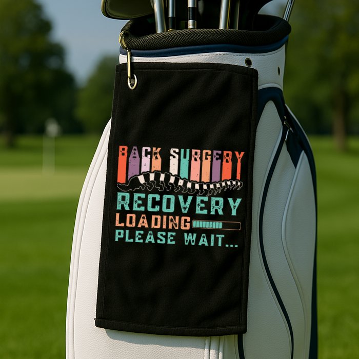 Back Surgery Recovery Funny Spinal Fusion Get Well Soon Golf Towel