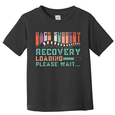 Back Surgery Recovery Funny Spinal Fusion Get Well Soon Toddler T-Shirt