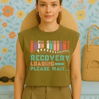 Back Surgery Recovery Funny Spinal Fusion Get Well Soon Garment-Dyed Women's Muscle Tee