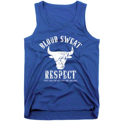 Blood Sweat Respect Tee First Two You Give Last One You Earn Gift Tank Top