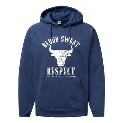 Blood Sweat Respect Tee First Two You Give Last One You Earn Gift Performance Fleece Hoodie