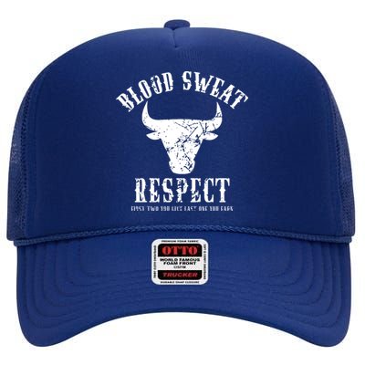 Blood Sweat Respect Tee First Two You Give Last One You Earn Gift High Crown Mesh Back Trucker Hat