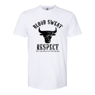 Blood Sweat Respect Tee First Two You Give Last One You Earn Gift Softstyle CVC T-Shirt