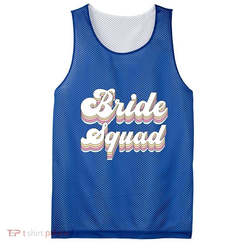 Bride Squad Retro Bachelorette Party Bridesmaids Meaningful Gift Mesh Reversible Basketball Jersey Tank