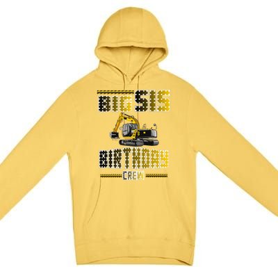 Big Sis Sister Birthday Crew Party Excavator Premium Pullover Hoodie