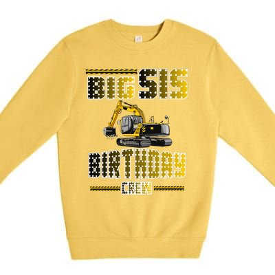 Big Sis Sister Birthday Crew Party Excavator Premium Crewneck Sweatshirt