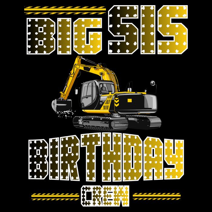 Big Sis Sister Birthday Crew Party Excavator Drawstring Bag