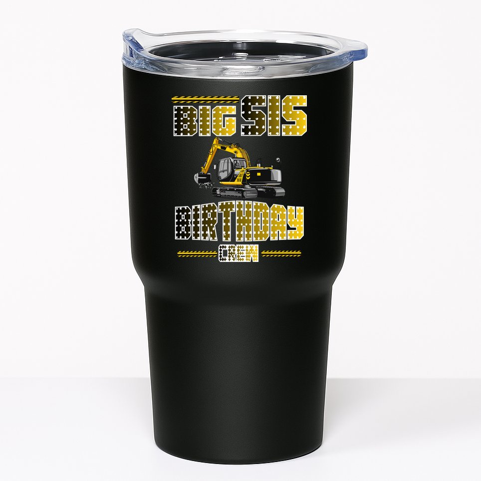 Big Sis Sister Birthday Crew Party Excavator Tumbler