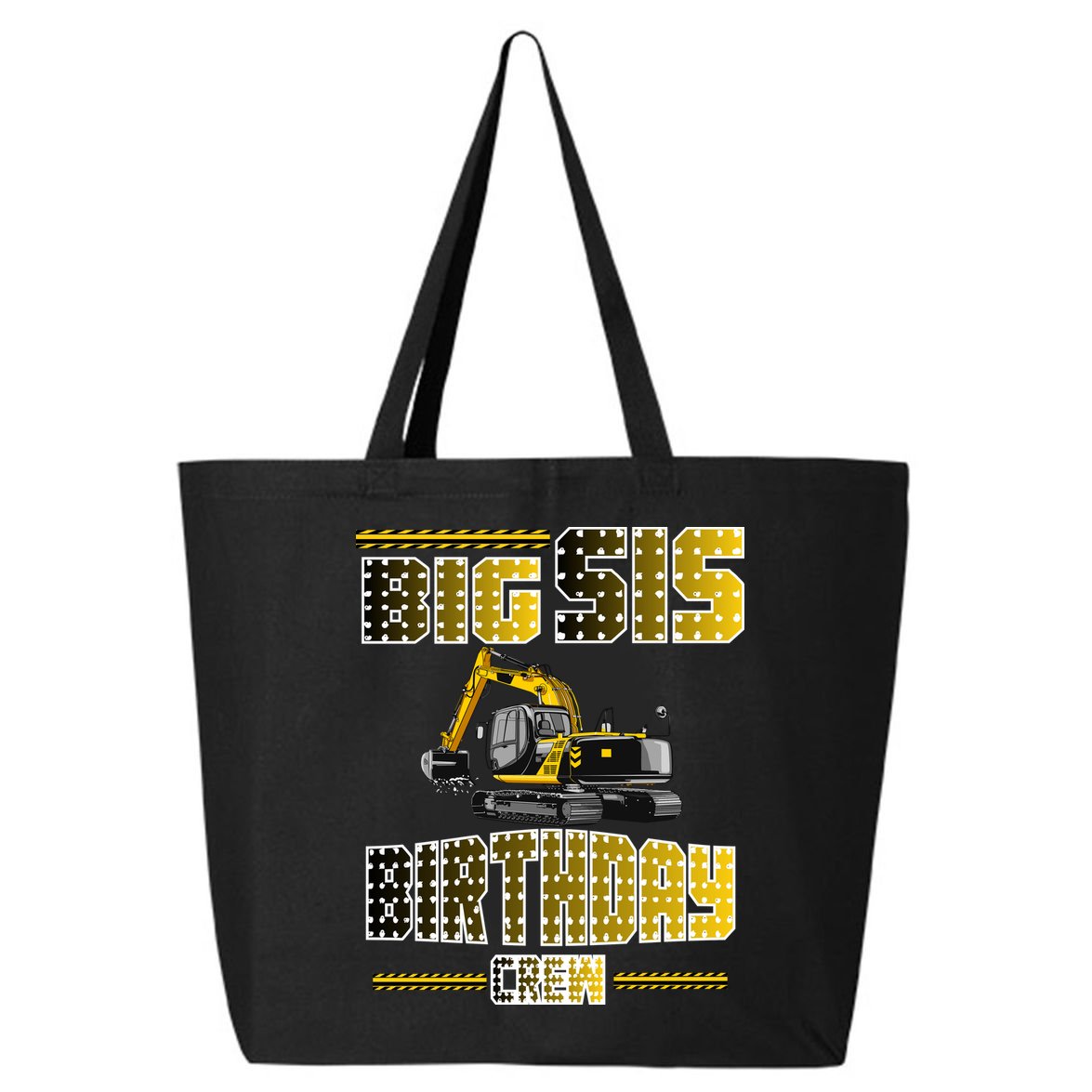 Big Sis Sister Birthday Crew Party Excavator 25L Jumbo Tote