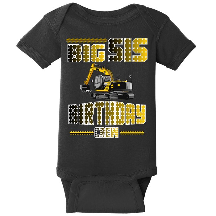 Big Sis Sister Birthday Crew Party Excavator Baby Bodysuit