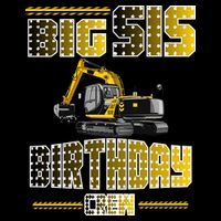 Big Sis Sister Birthday Crew Party Excavator Baby Bodysuit