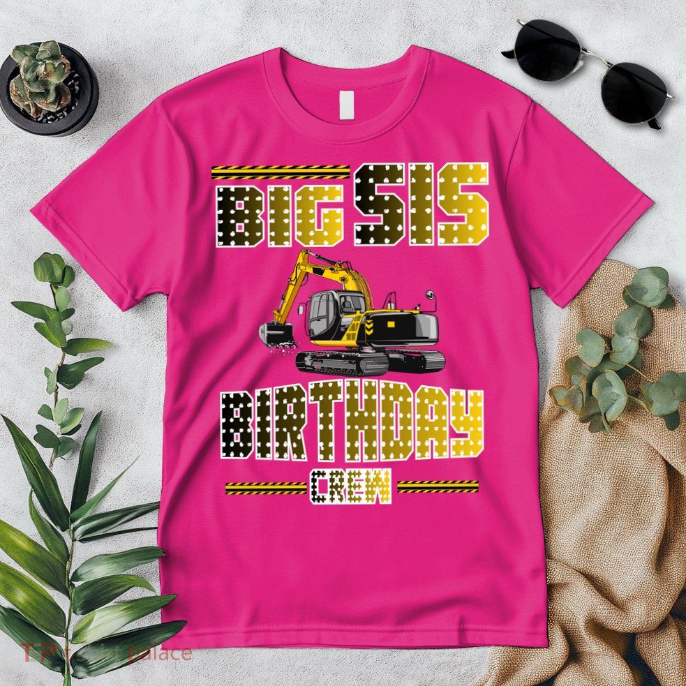 Big Sis Sister Birthday Crew Party Excavator Premium T-Shirt