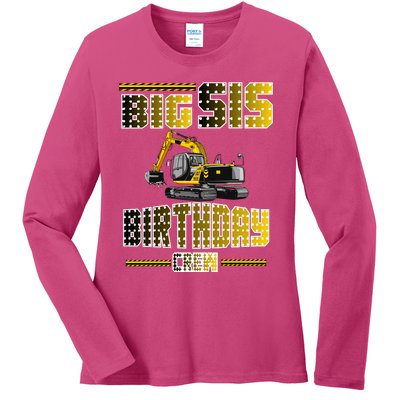 Big Sis Sister Birthday Crew Party Excavator Ladies Long Sleeve Shirt