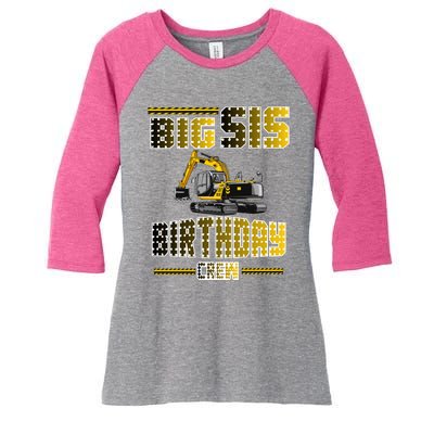 Big Sis Sister Birthday Crew Party Excavator Women's Tri-Blend 3/4-Sleeve Raglan Shirt