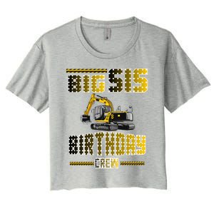 Big Sis Sister Birthday Crew Party Excavator Women's Crop Top Tee