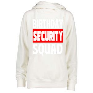 Birthday Security Squad Of Funny Birthday Squad Family Party Gift Womens Funnel Neck Pullover Hood