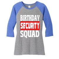 Birthday Security Squad Of Funny Birthday Squad Family Party Gift Women's Tri-Blend 3/4-Sleeve Raglan Shirt