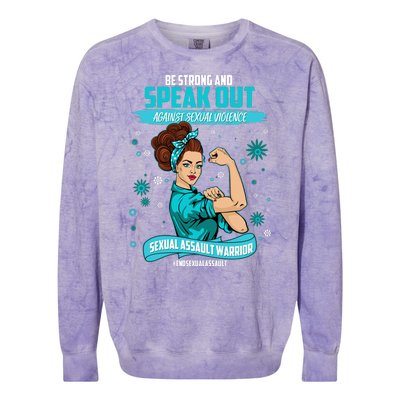 Be Strong Speak Out Against Sexual Violence Sexual Assault Warrior Colorblast Crewneck Sweatshirt