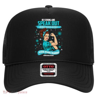 Be Strong Speak Out Against Sexual Violence Sexual Assault Warrior High Crown Mesh Back Trucker Hat