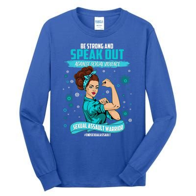 Be Strong Speak Out Against Sexual Violence Sexual Assault Warrior Tall Long Sleeve T-Shirt