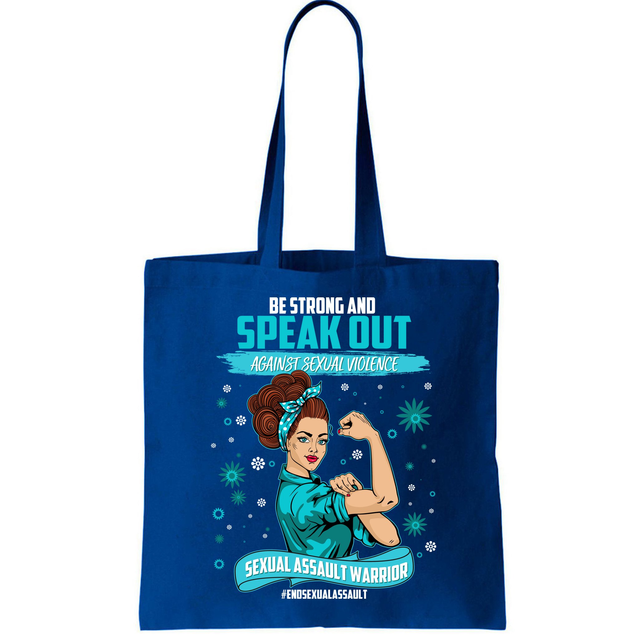 Be Strong Speak Out Against Sexual Violence Sexual Assault Warrior Bag