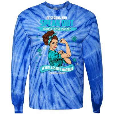 Be Strong Speak Out Against Sexual Violence Sexual Assault Warrior Tie-Dye Long Sleeve Shirt