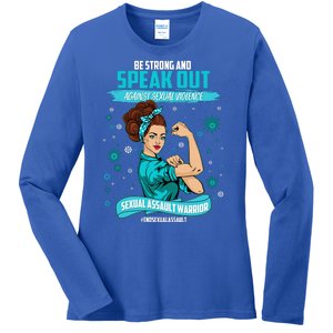 Be Strong Speak Out Against Sexual Violence Sexual Assault Warrior Ladies Long Sleeve Shirt