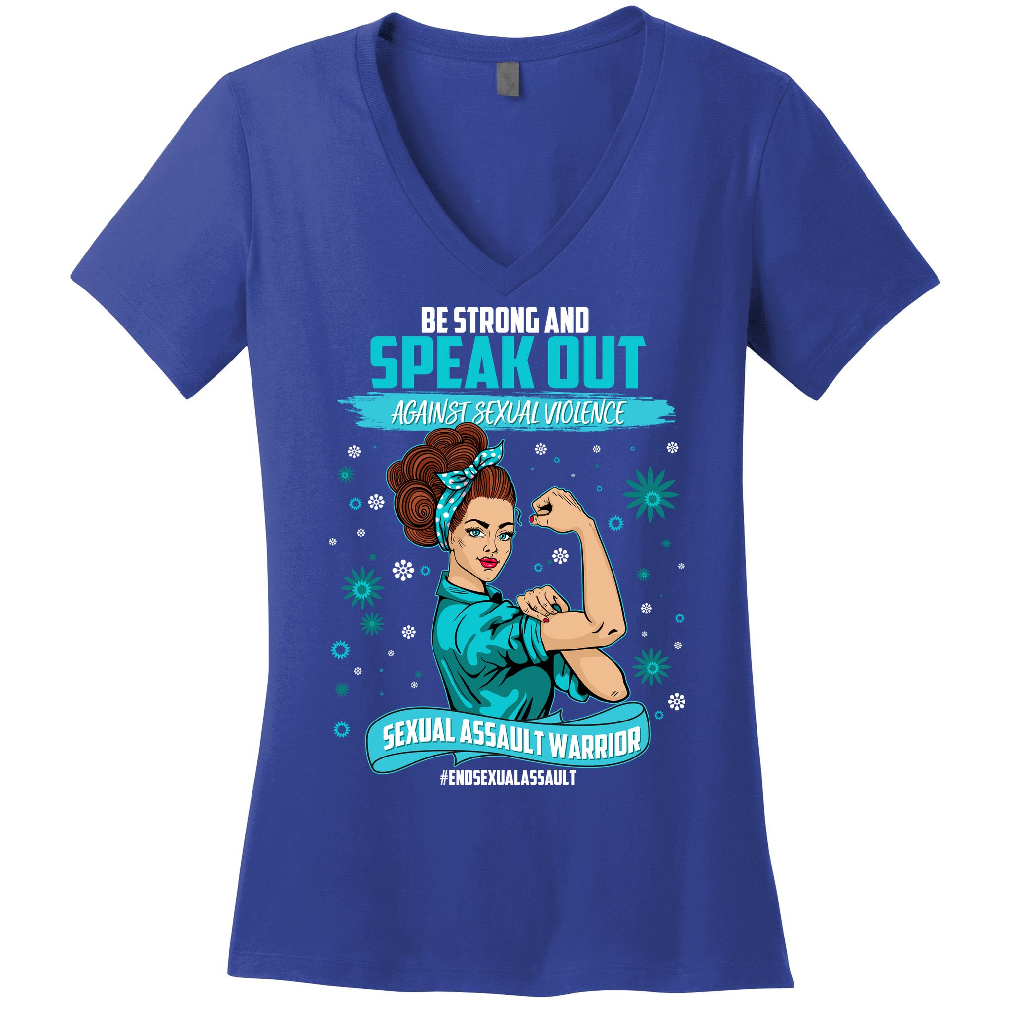 Be Strong Speak Out Against Sexual Violence Sexual Assault Warrior Women's V-Neck T-Shirt