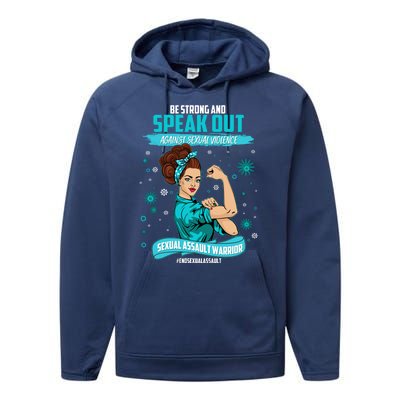 Be Strong Speak Out Against Sexual Violence Sexual Assault Warrior Performance Fleece Hoodie