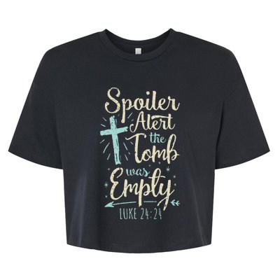 Basket Stuffers Spoiler Alert Tomb Was Empty Bella+Canvas Jersey Crop Tee