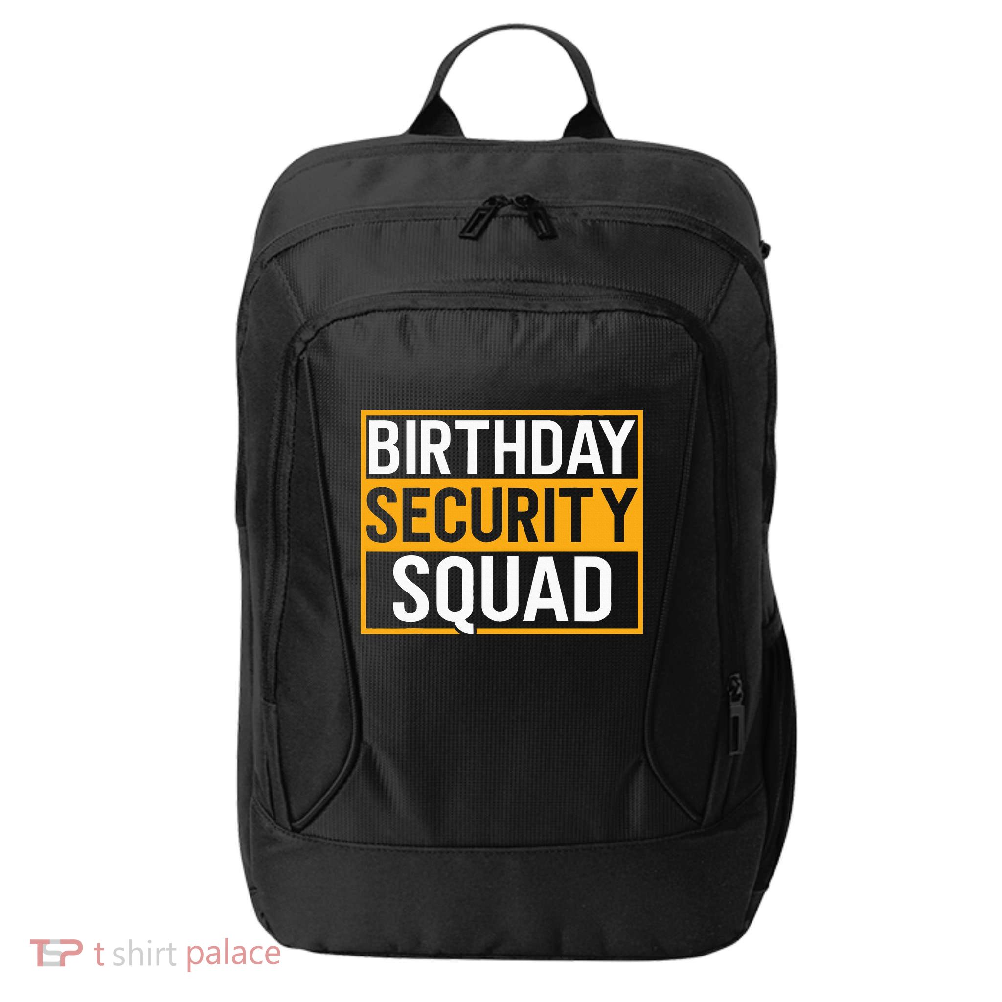 Birthday Security Squad Funny Family Party Best Ever City Backpack