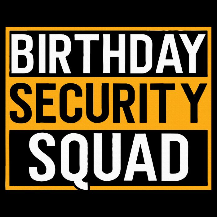 Birthday Security Squad Funny Family Party Best Ever Bucket Hat