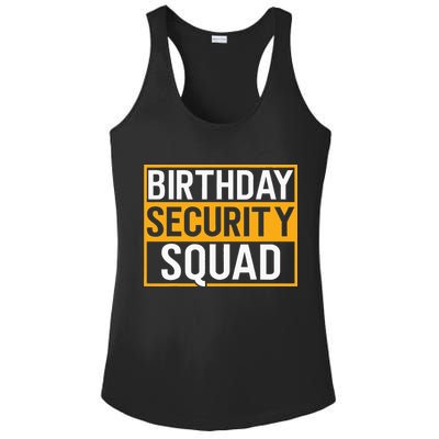 Birthday Security Squad Funny Family Party Best Ever Ladies PosiCharge Competitor Racerback Tank