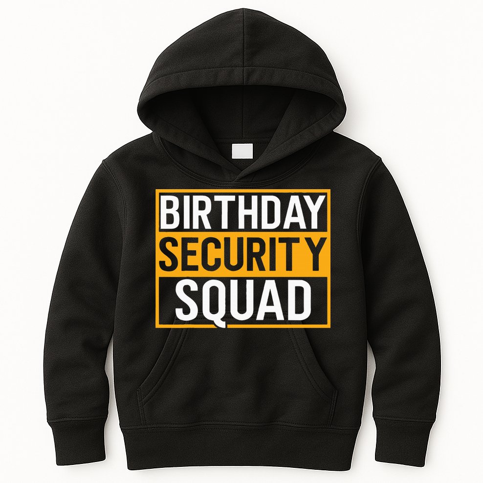 Birthday Security Squad Funny Family Party Best Ever Kids Hoodie
