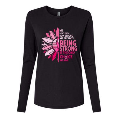 being strong sunflower pink ribbon breast cancer awareness Womens Cotton Relaxed Long Sleeve T-Shirt