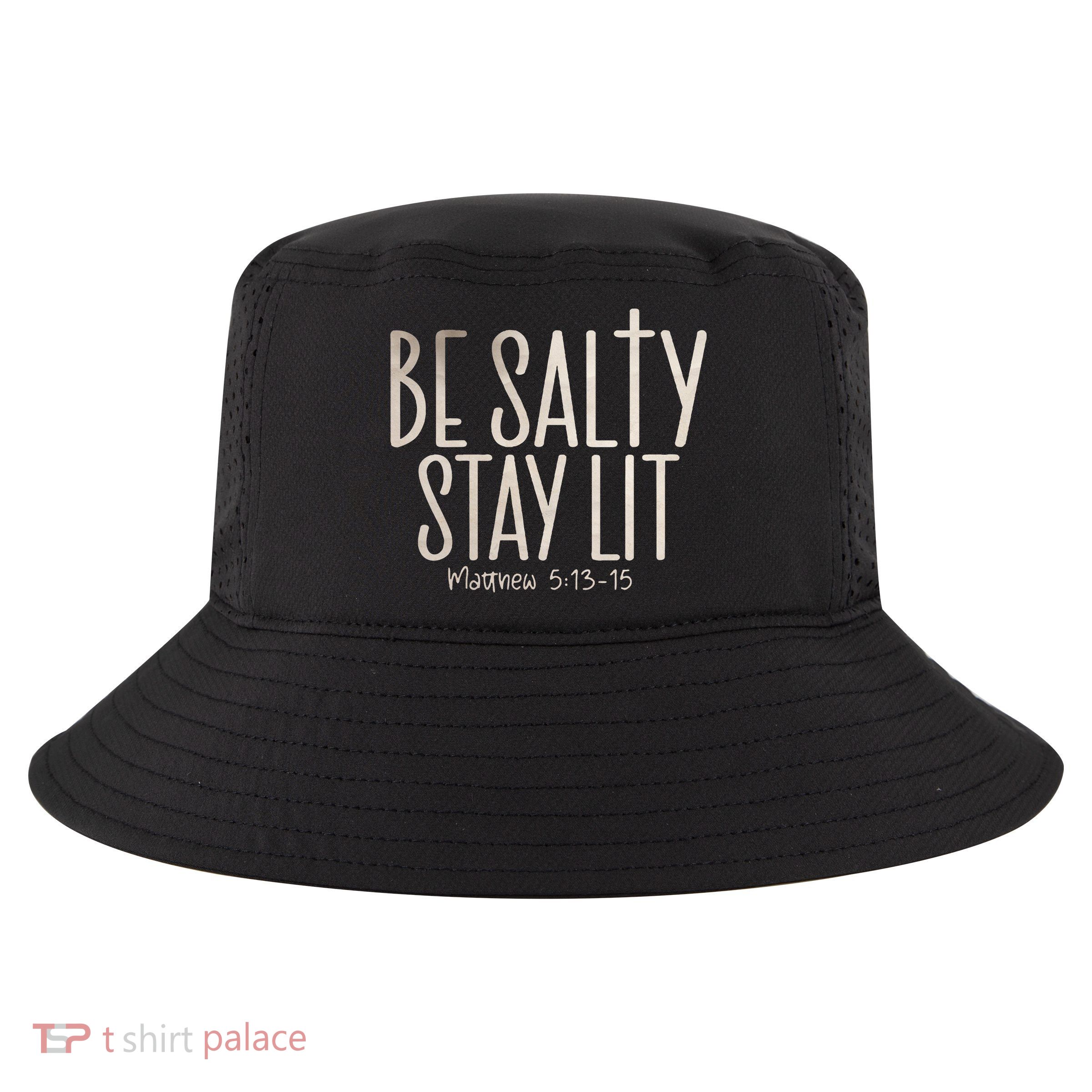 Be Salty Stay Lit Matthew 51316 Cool Comfort Performance Bucket Hat