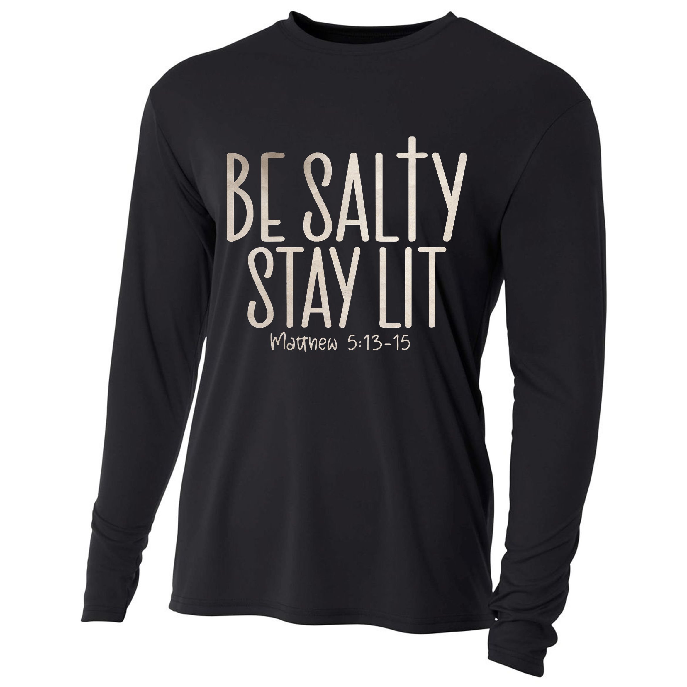 Be Salty Stay Lit Matthew 51316 Cooling Performance Long Sleeve Crew