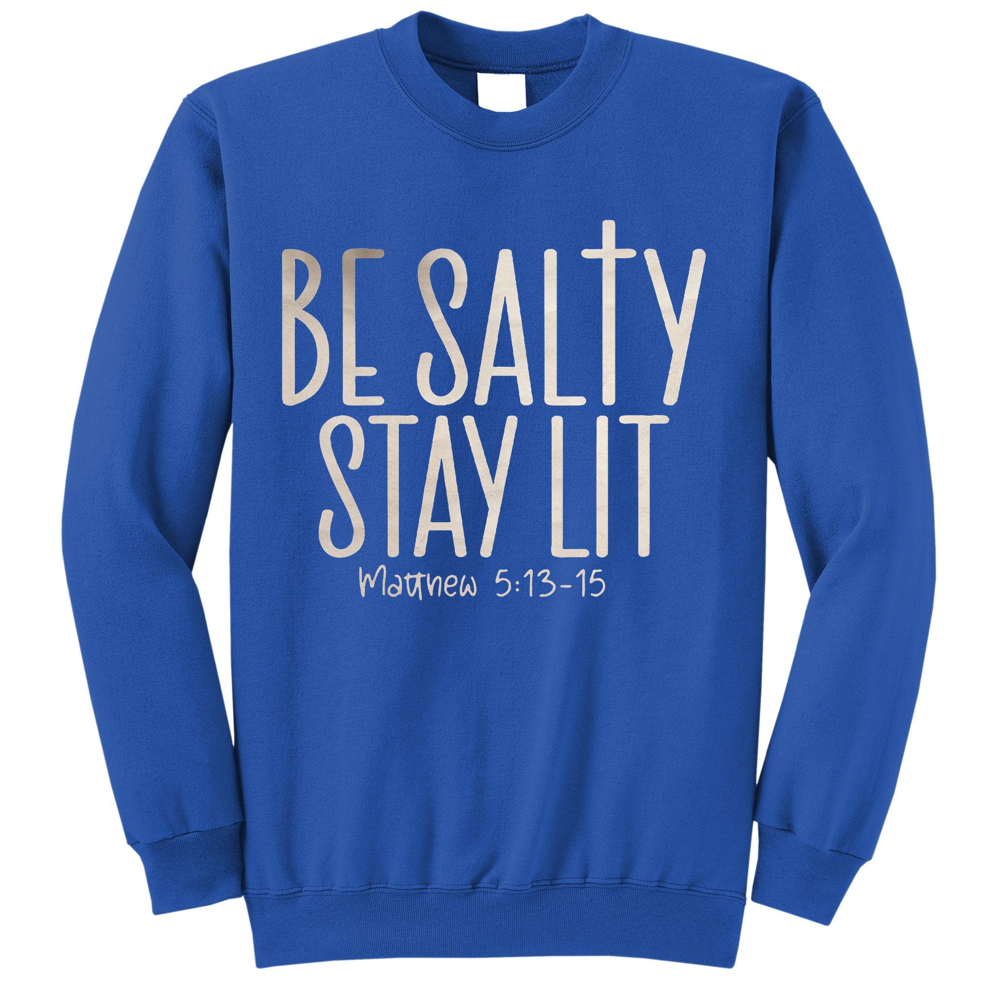 Be Salty Stay Lit Matthew 51316 Sweatshirt