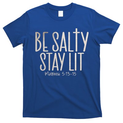 Be Salty Stay Lit Matthew 51316 T-Shirt