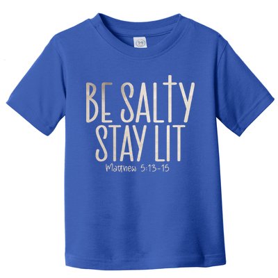 Be Salty Stay Lit Matthew 51316 Toddler T-Shirt