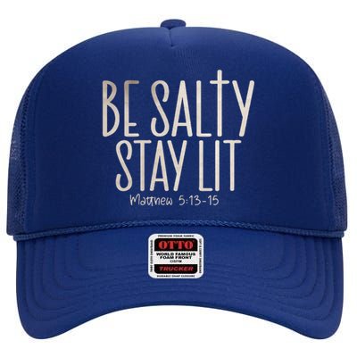 Be Salty Stay Lit Matthew 51316 High Crown Mesh Back Trucker Hat